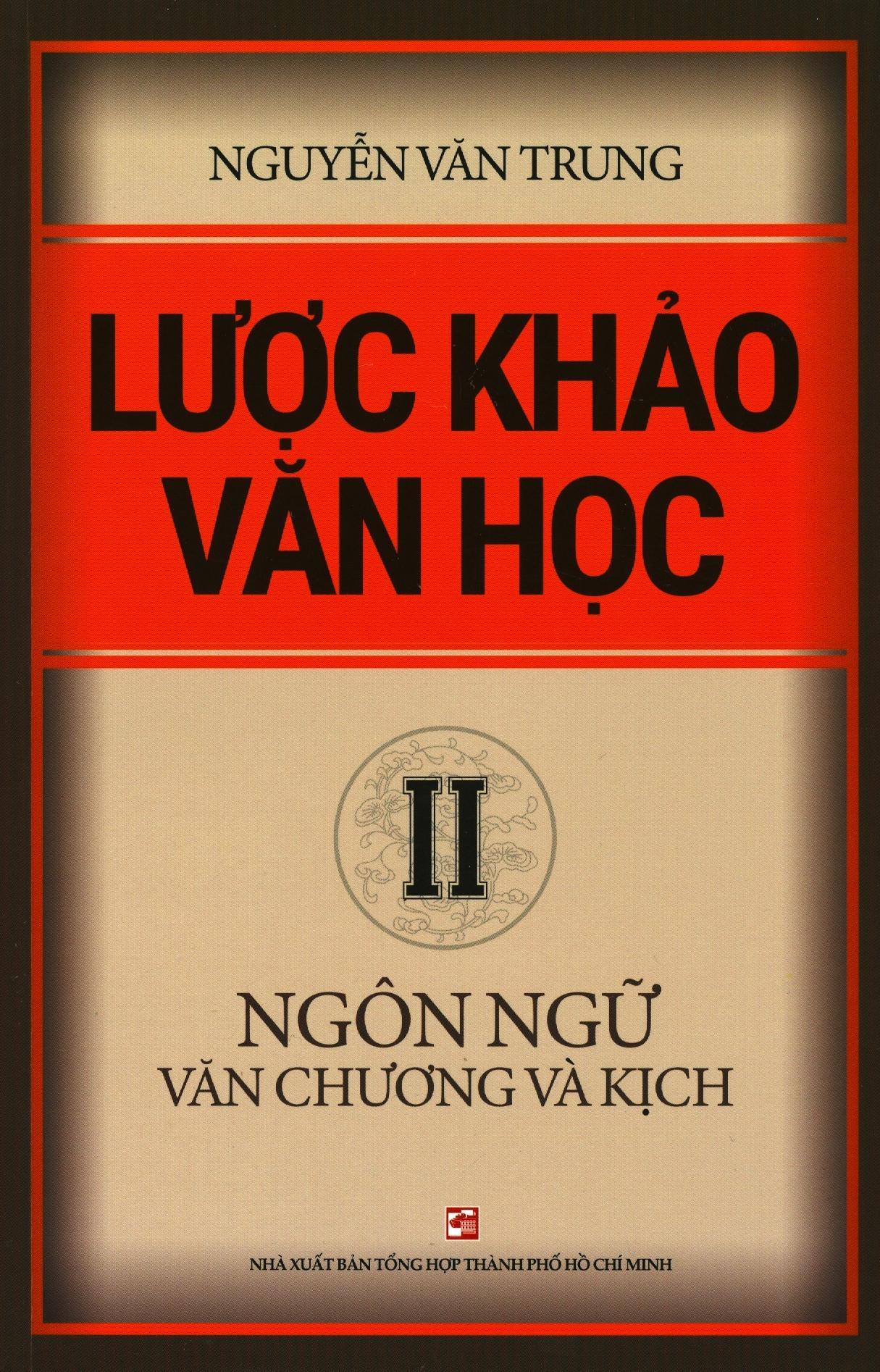 Lược Khảo Văn Học II – Ngôn Ngữ Văn Chương Và Kịch