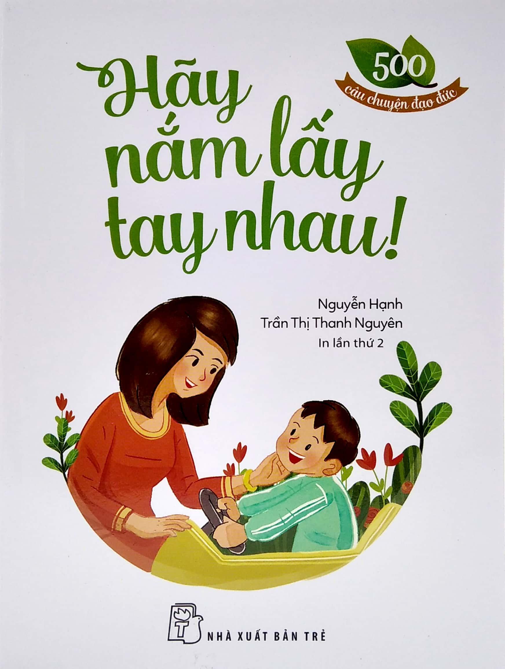 500 Câu Chuyện ĐĐ: Hãy Nắm Lấy Tay Nhau