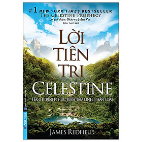 Lời Tiên Tri Celestine- Cuốn Sách Tôn Giáo Hay