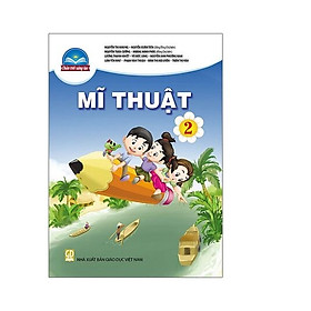 Sách giáo khoa Mĩ Thuật 2- Chân Trời Sáng Tạo (Kèm Nilon bọc Sách)