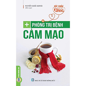 Sách - Phòng Trị Bệnh Cảm Mạo - Tủ Sách Sức Khỏe Là Vàng - Nguyễn Khắc Khoái - VIETNAMBOOK