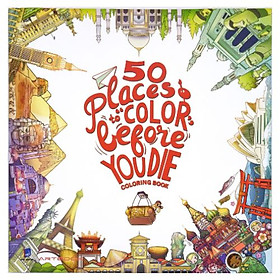 50 Places to Color before You die Coloring book - Sách tô màu