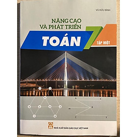 Sách Nâng Cao Và Phát Triển Toán Lớp 7 Tập Một