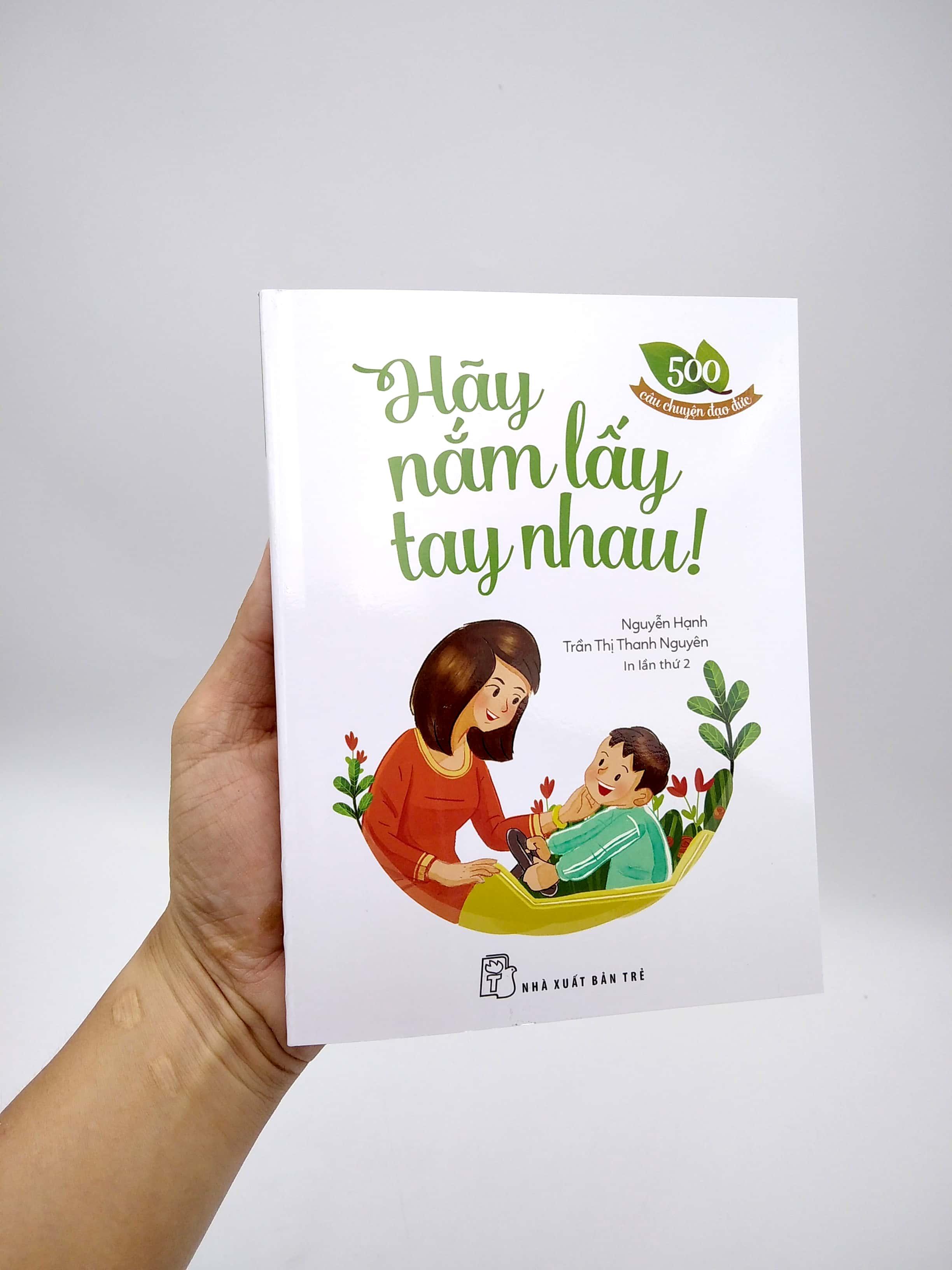500 Câu Chuyện ĐĐ: Hãy Nắm Lấy Tay Nhau