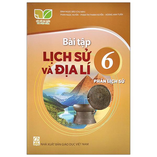 Sách Giáo Khoa Bài Tập Lịch Sử Và Địa Lí 6, Phần Lịch Sử (Kết Nối) (Chuẩn)