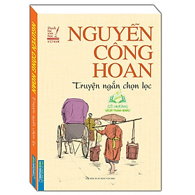 Sách - Danh tác văn học Việt Nam - Nguyễn Công Hoan truyện ngắn chọn lọc