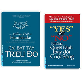 Combo Cái Bắt Tay Triệu Đô + Yes Or No Những Quyết Định Thay Đổi Cuộc Sống - Bản Quyền
