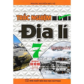 Sách - Trắc Nghiệm Địa Lí Lớp 7 - Dùng Chung Cho Các Bộ SGK Hiện Hành - Hồng Ân