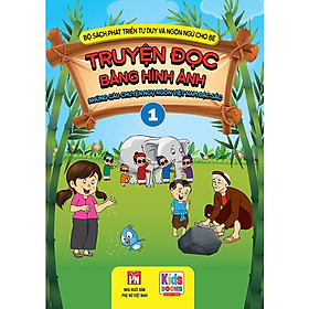 Bộ Sách Phát Triển Tư Duy Và Ngôn Ngữ Cho Bé - Truyện Đọc Bằng Hình Ảnh - Truyện Ngụ Ngôn Việt Nam đặc sắc tập 1