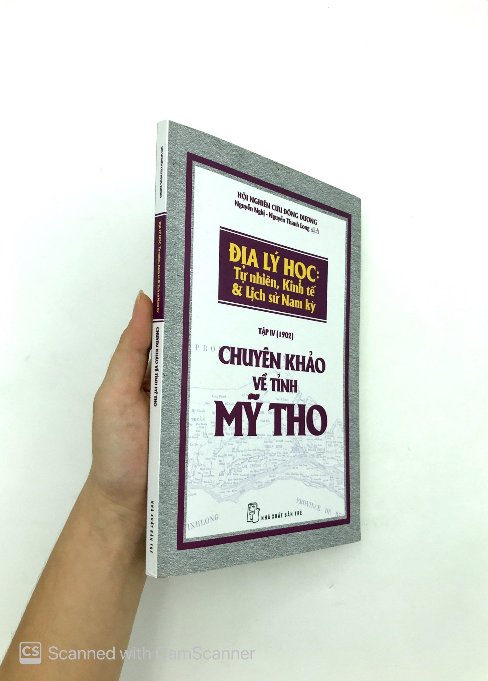 Chuyên Khảo Về Tỉnh Mỹ Tho - Địa Lý Học : TỰ NHIÊN, KINH TẾ & LỊCH SỬ NAM KỲ