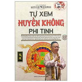 Sách - Tự Xem Huyền Không Phi Tinh - Lý Cư Minh - NXB Hồng Đức - Minh Lâm