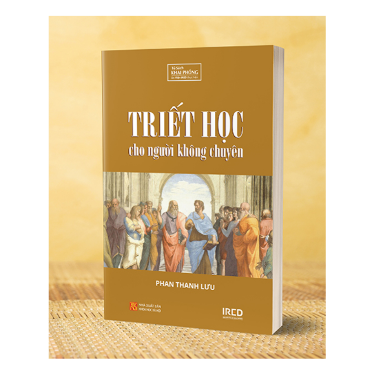 Triết Học Cho Người Không Chuyên - Phan Thanh Lưu - IRED Books