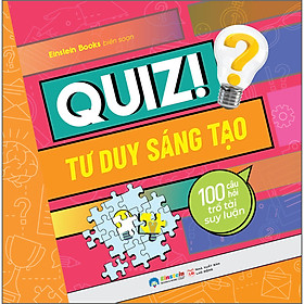 Quiz! 100 Câu Hỏi Trổ Tài Suy Luận