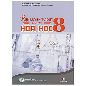 Rèn Luyện Tư Duy Trong Hóa Học Lớp 8