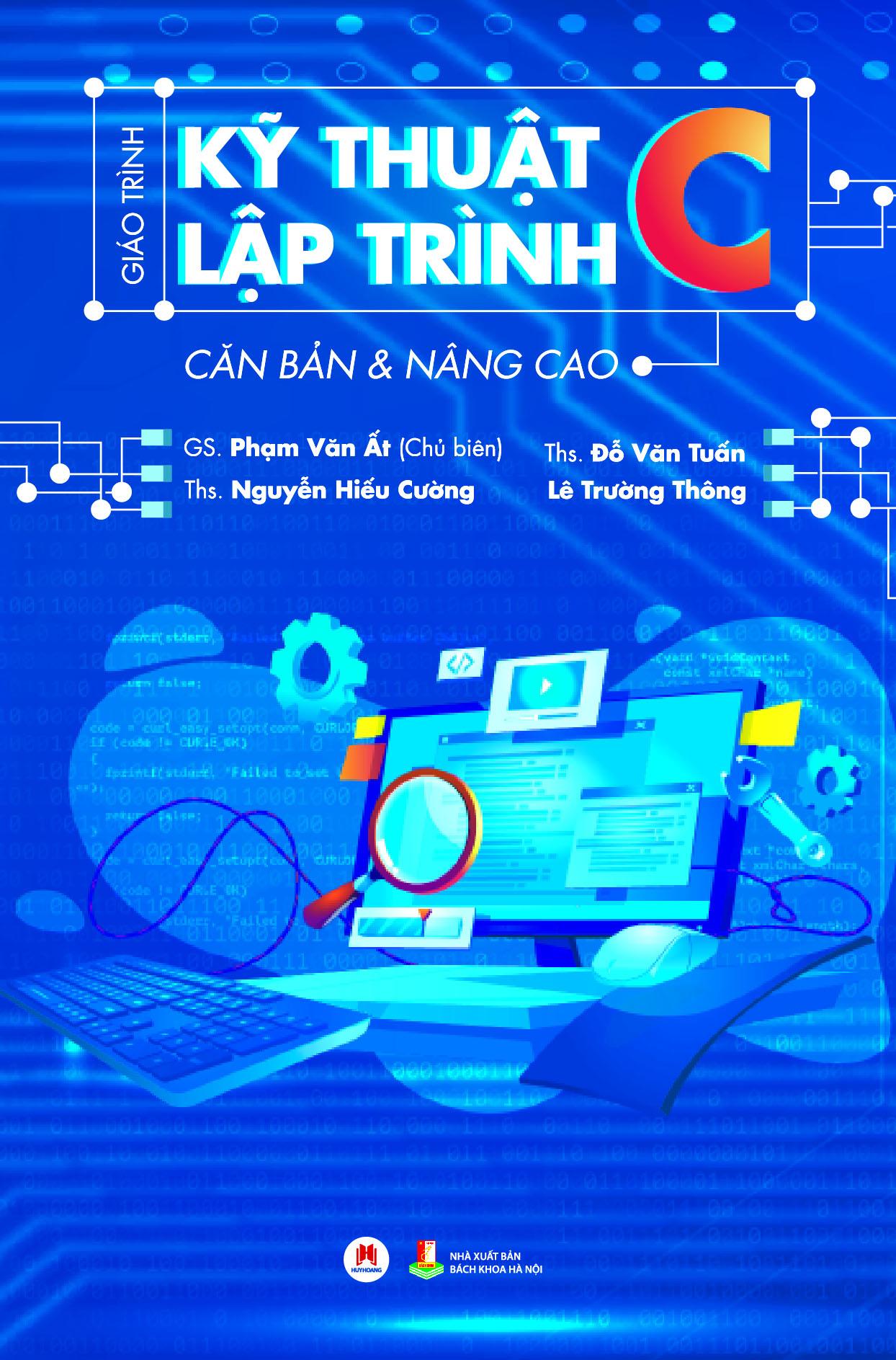 Giáo Trình Kỹ Thuật Lập Trình C Căn Bản & Nâng Cao (Tái Bản 2023)