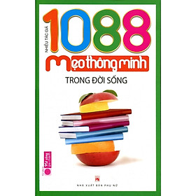 Sách - 1088 Mẹo Thông Minh Trong Đời Sống - NXB Phụ Nữ