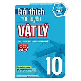 Giải Thích Và Ôn Luyện Vật Lý 10 - MEGA