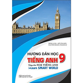 Sách - Hướng dẫn học tiếng anh 9 (Bám Sát SGK I Learn Smart World) - HA