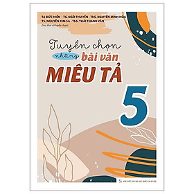 Tuyển Chọn Những Bài Văn Miêu Tả 5