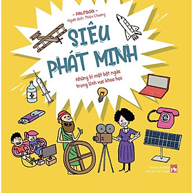 Siêu phát minh – Những bí mật bật ngửa trong lĩnh vực khoa học