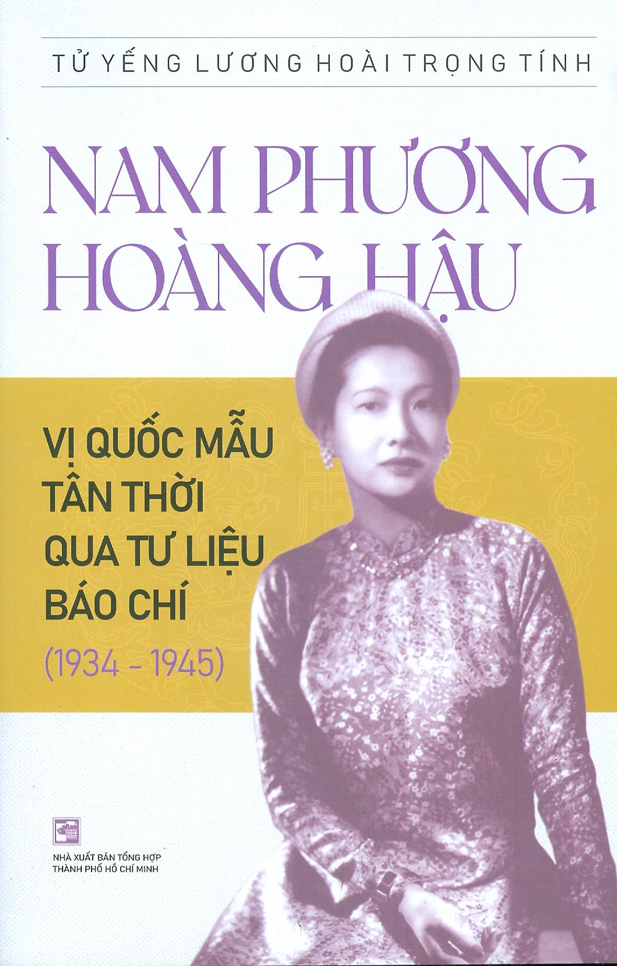 Nam Phương Hoàng Hậu - Vị Quốc Mẫu Tân Thời Qua Tư Liệu Báo Chí (1934-1945)