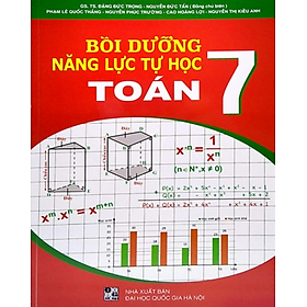 Sách - Bồi Dưỡng Năng Lực Tự Học Toán 7 Biên soạn theo chương trình mới
