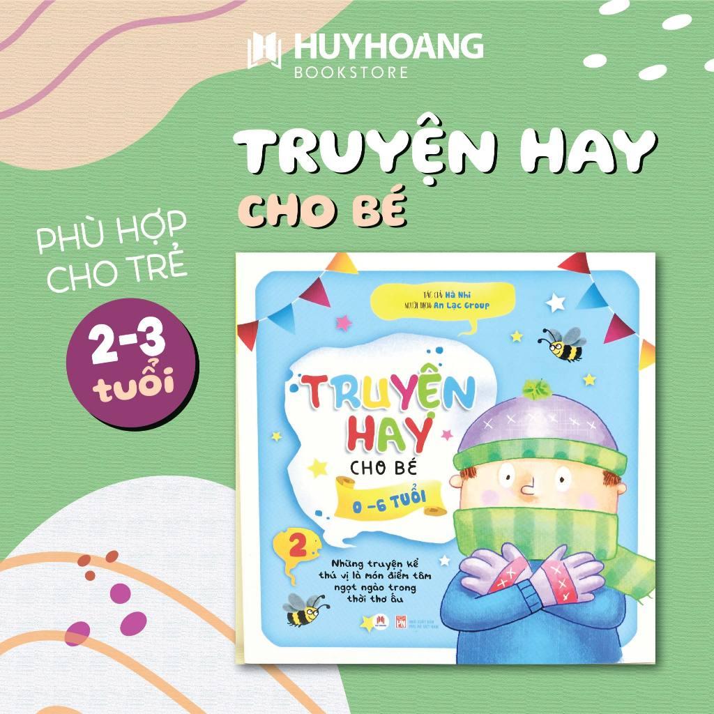 Sách - Truyện Hay Cho Bé Từ 0 Đến 6 Tuổi - Chọn Lẻ 4 Tập - Huy Hoàng Bookstore