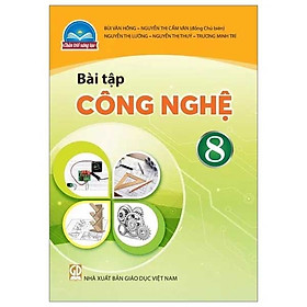 Sách Bài Tập Công Nghệ 8- Chân Trời Sáng Tạo (Kèm Nilon bọc Sách)