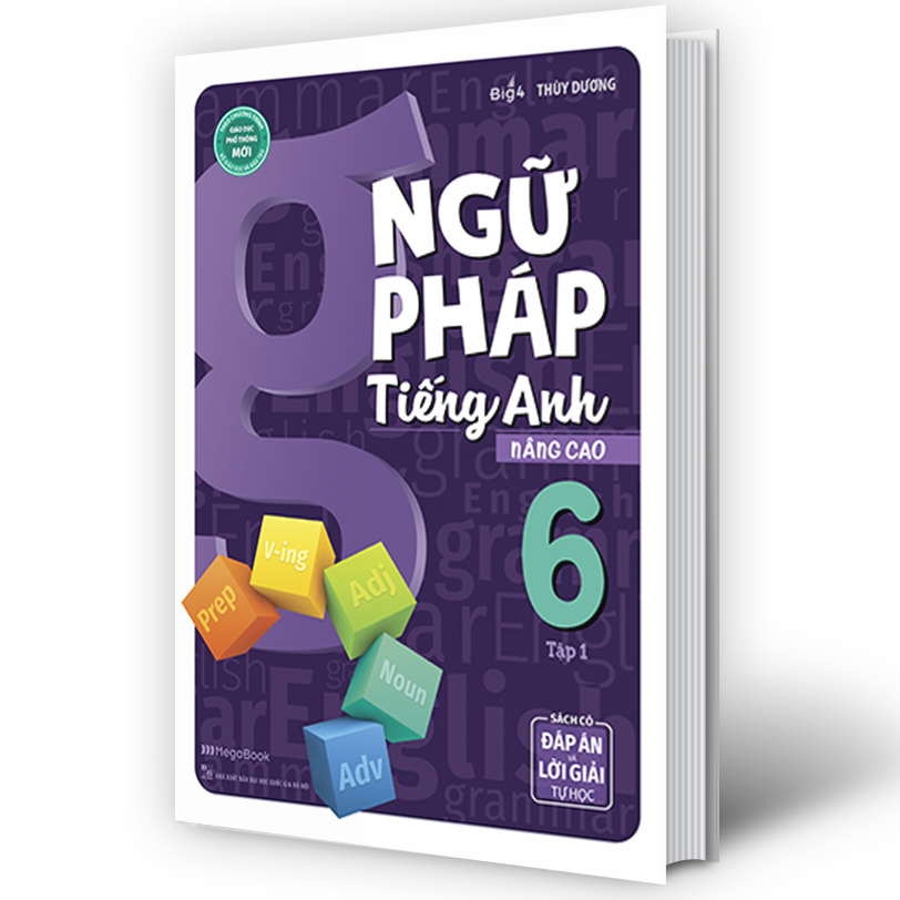 Ngữ Pháp Tiếng Anh Nâng Cao Lớp 6 Tập 1