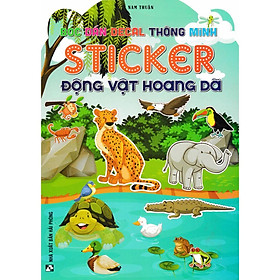 Sách - Bóc Dán Decal Thông Minh Sticker - Động Vật Hoang Dã - Hồng Ân