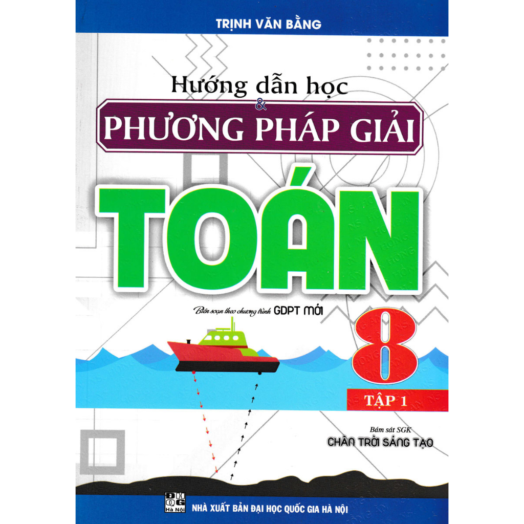 Combo Hướng Dẫn Học Phương Pháp Giải Toán 8 - Tập 1 + 2 (Bám Sát SGK Chân Trời Sáng Tạo - Bộ 2 Cuốn)