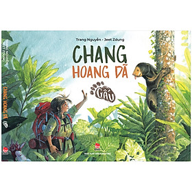 Chang Hoang Dã - Gấu