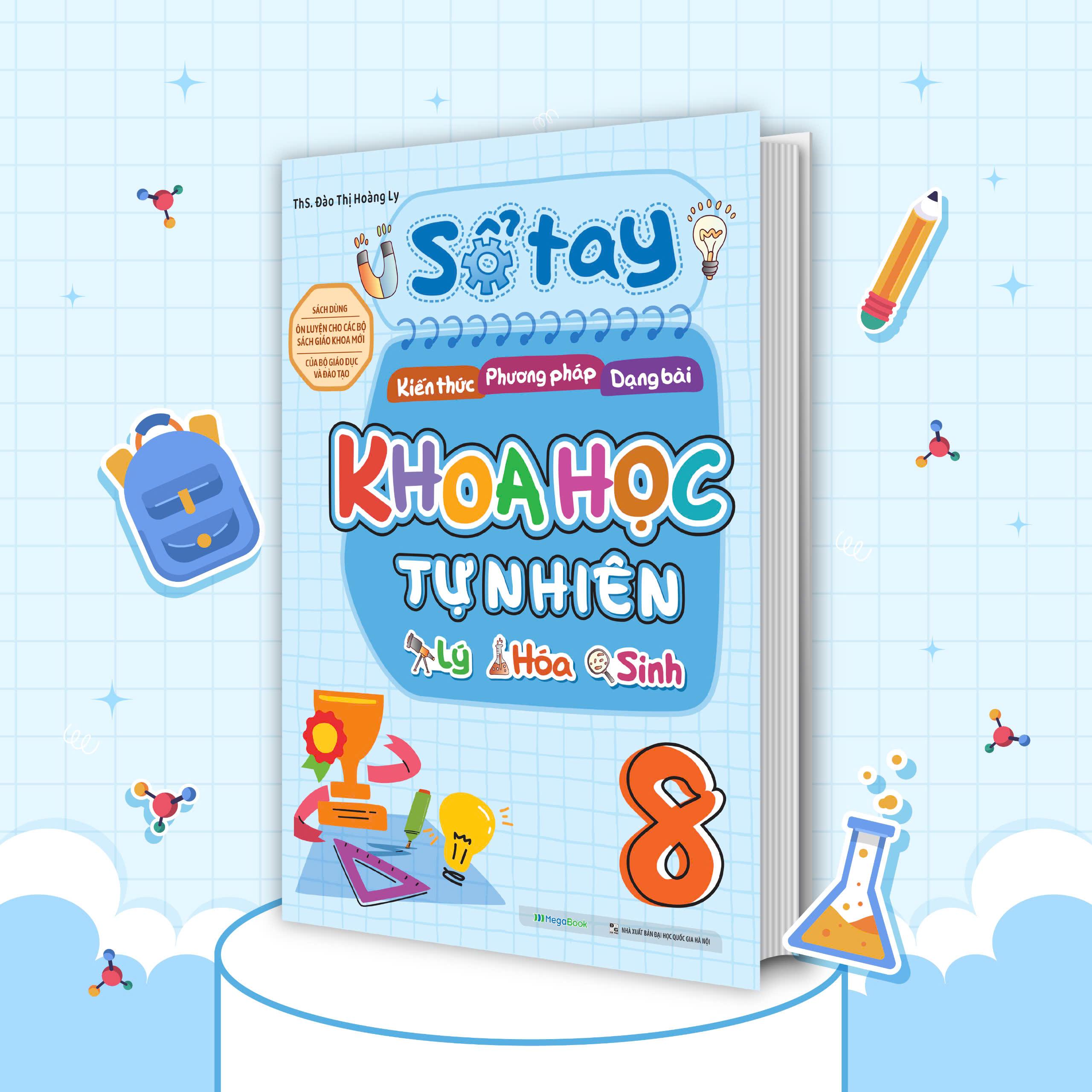 Sách - Sổ Tay Kiến Thức-Phương Pháp-Dạng Bài Khoa Học Tự Nhiên Lý-Hóa-Sinh Lớp 8