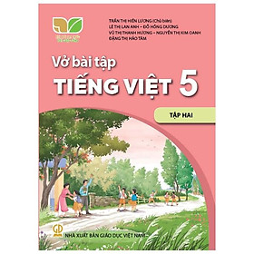 Sách Vở bài tập Tiếng Việt 5- tập hai- Kết Nối Tri Thức Với Cuộc Sống (Kèm bìa nilong bao sách)