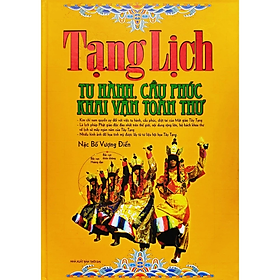Sách - Tạng Lịch ( Tu Hành Cầu Phúc Khai Vận Toàn Thư ) -  Nặc Bố Vượng Điển - NXB Thời Đại - Minh Lâm