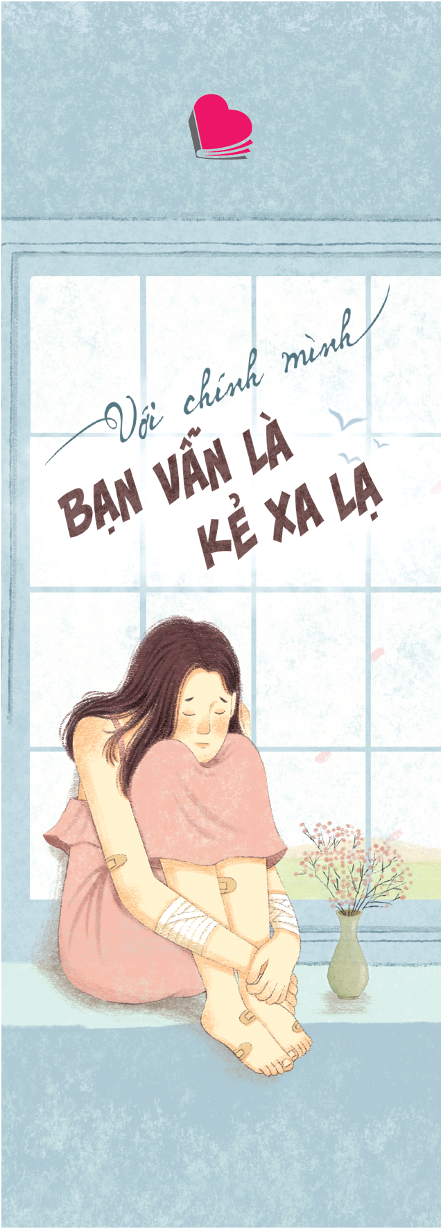 Với Chính Mình Bạn Vẫn Là Kẻ Xa Lạ - Bản Quyền