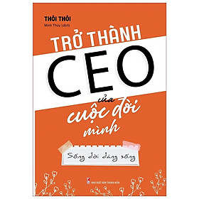 Trở Thành CEO Của Cuộc Đời Mình - Bản Quyền