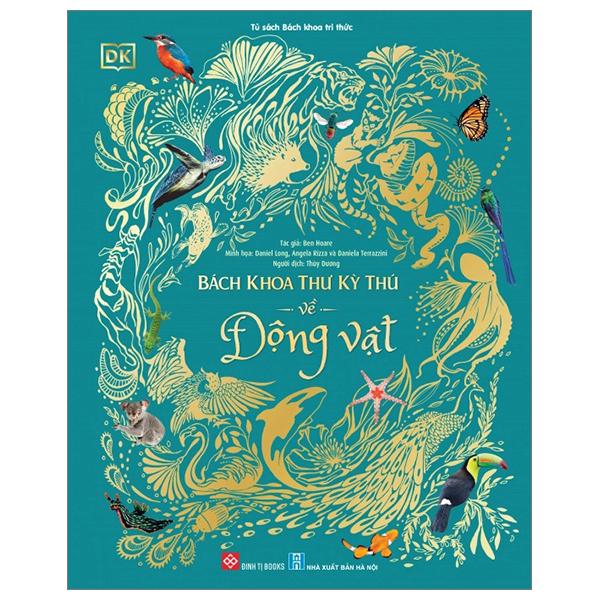Bách Khoa Thư Kỳ Thú Về Động Vật - Bìa Cứng