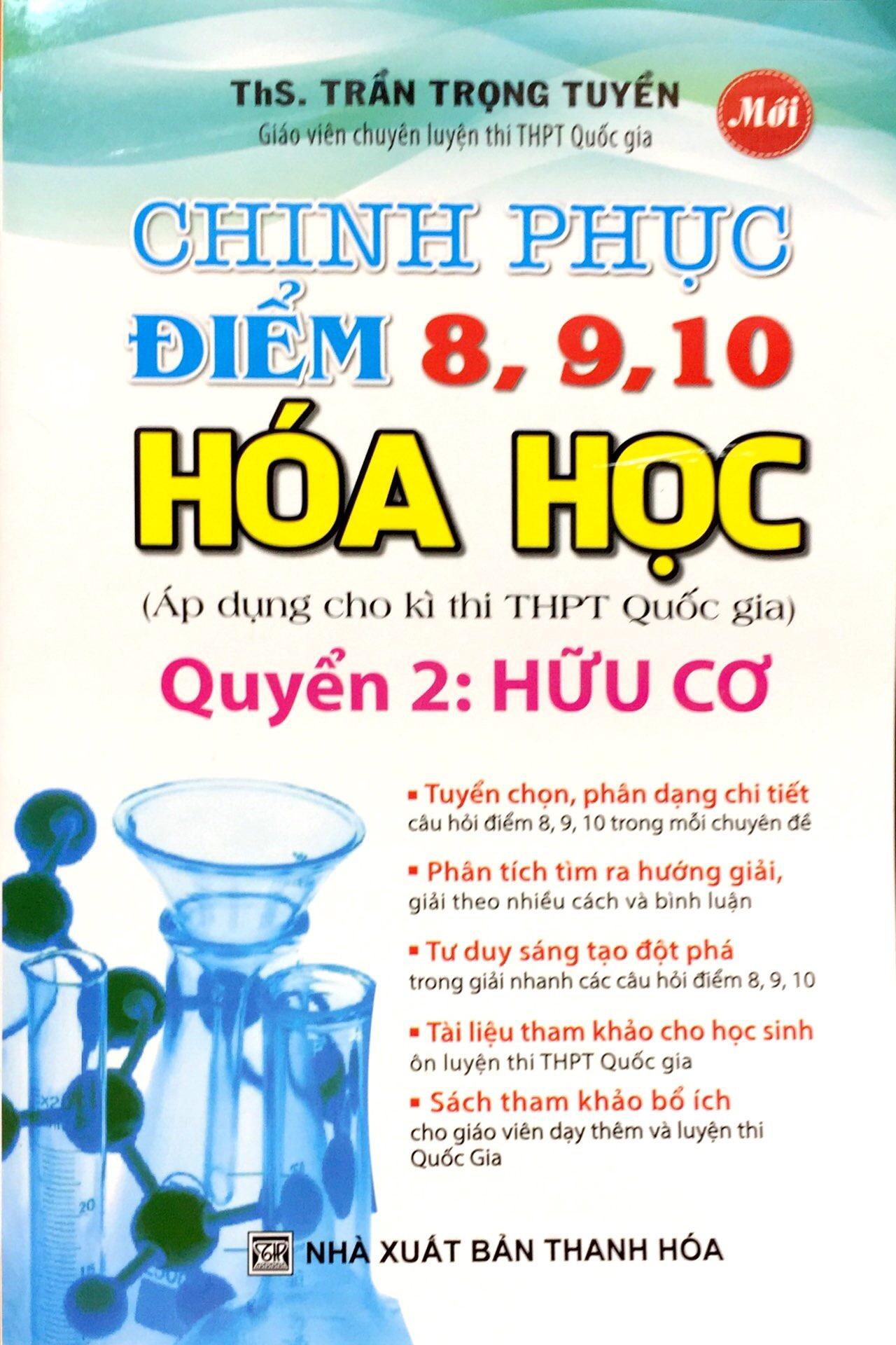 Chinh Phục điểm 8, 9, 10 Hóa Học - Quyển 2: Hữu Cơ