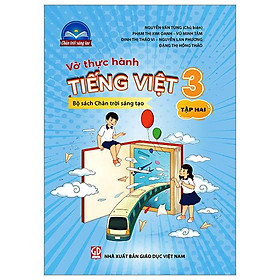 Vở Thực Hành Tiếng Việt 3 - Tập 2 (Chân Trời Sáng Tạo) (2022)