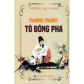 Thăng Trầm Tô Đông Pha (Hoàng Lại Giang)
