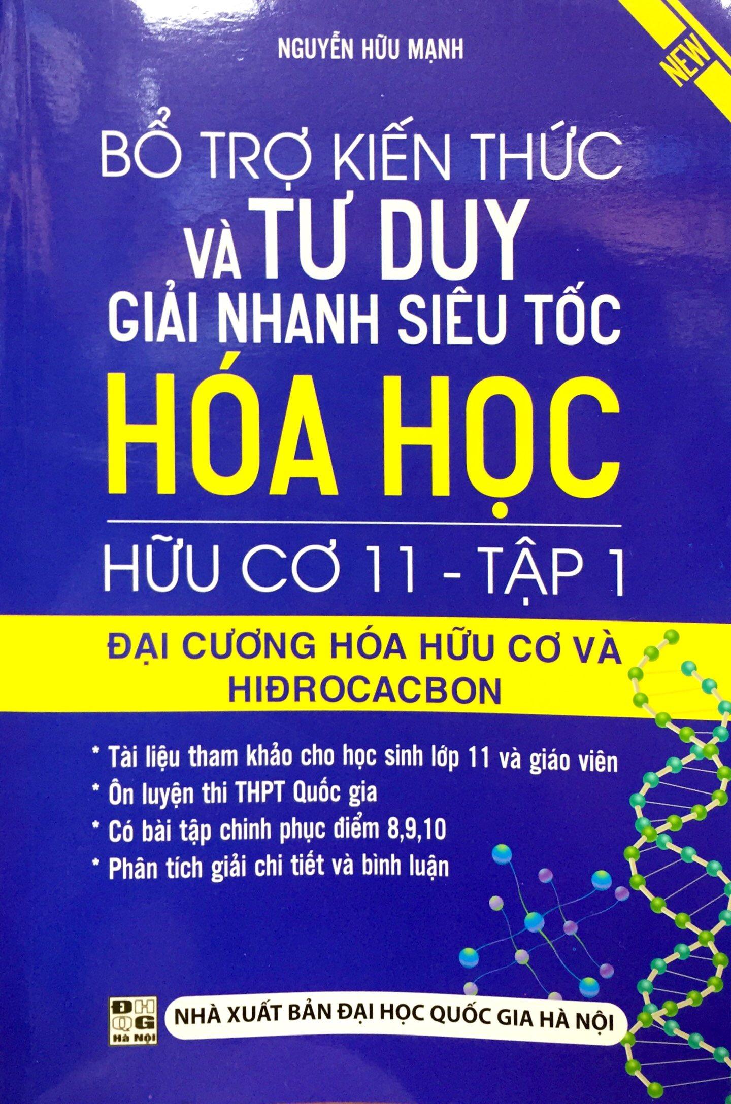 Bổ Trợ Kiến Thức Và Tư Duy Giải Nhanh Siêu Tốc Hóa Học Hữu Cơ Lớp 11 (Tập 1)
