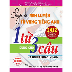 Chuyên Đề Rèn Luyện Từ Vựng Tiếng Anh 1 Từ Dùng Cho 3 Câu (3 Nghĩa Khác Nhau)