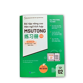 Bài Tập Nâng Cao Hán Ngữ Tích Hợp Msutong Trung Cấp - Tập 2 - Nhiều tác giả - Nhà Xuất Bản Dân Trí - Bác Nhã