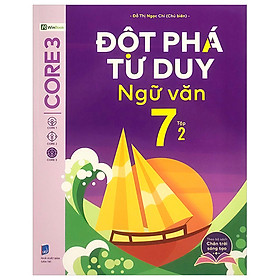 Sách - Đột Phá Tư Duy Ngữ Văn 7 - Tập 2 (Theo Bộ Sách Chân Trời Sáng Tạo) - Đỗ Thị Ngọc Chi - Nhà xuất bản Dân Trí - WinBooks