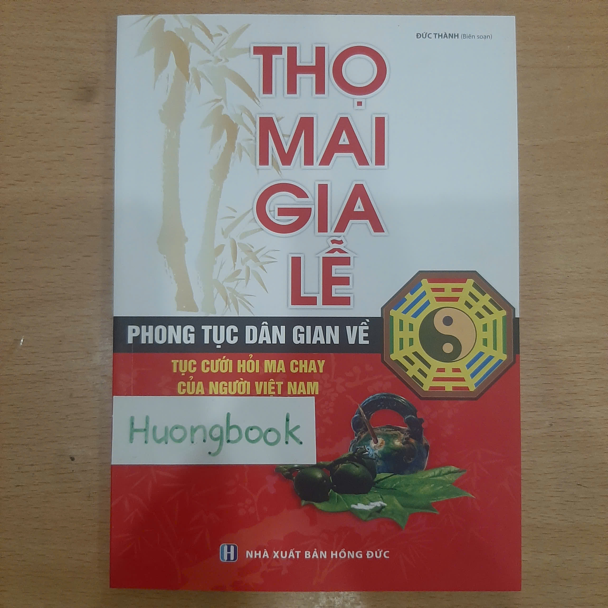 Sách - Thọ mai gia lễ (phong tục dân gian về tục cưới hỏi ma chay của người Việt Nam) - tái bản