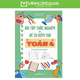 Bài Tập Trắc Nghiệm Và Đề Tự Kiểm Tra Toán 4