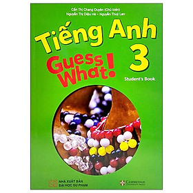 Tiếng Anh 3 Guess What! - Student