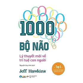 1000 Bộ Não - Lý Thuyết Mới Về Trí Tuệ Con Người - Bản Quyền
