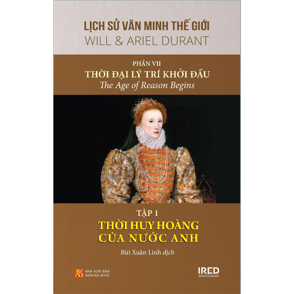 Bộ Sách Lịch Sử Văn Minh Thế Giới - Phần VII - Thời Đại Lý Trí Khởi Đầu (Bộ 3 Cuốn)